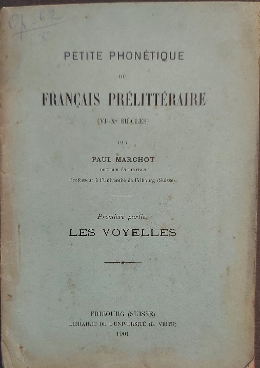 Petite phonetique du francais prelitteraire (VI-X siecles). Premiere partie. Les voyelles